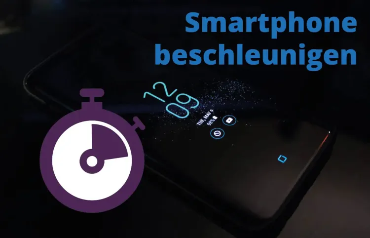 Android Smartphone beschleunigen