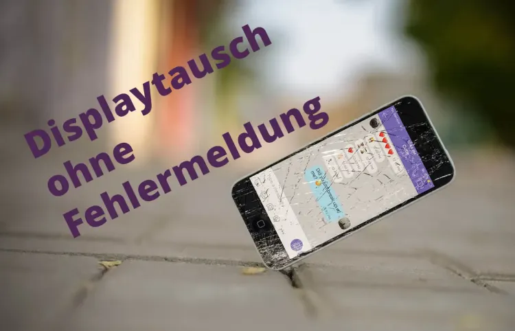 Displaytausch bei Apple ohne Fehlermeldung