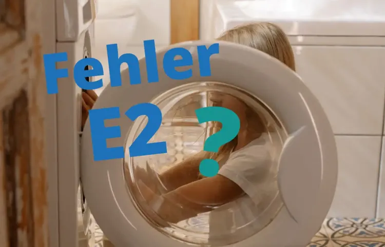 Haier Waschmaschine Fehler E2 Türfehler