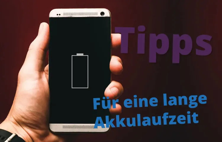 Tipps für längere Akkulaufzeit