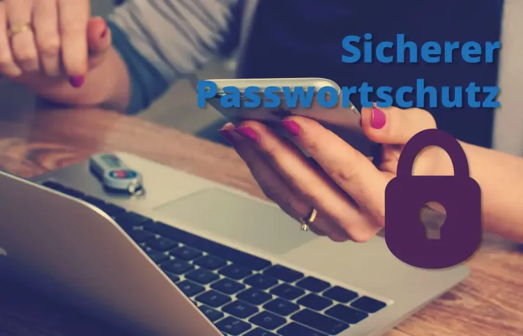 Sicherer Passwortschutz