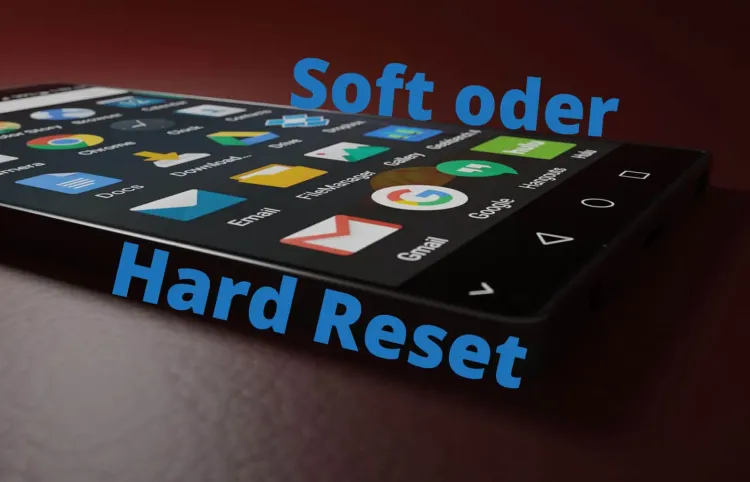 Samsung Soft oder Hard Reset