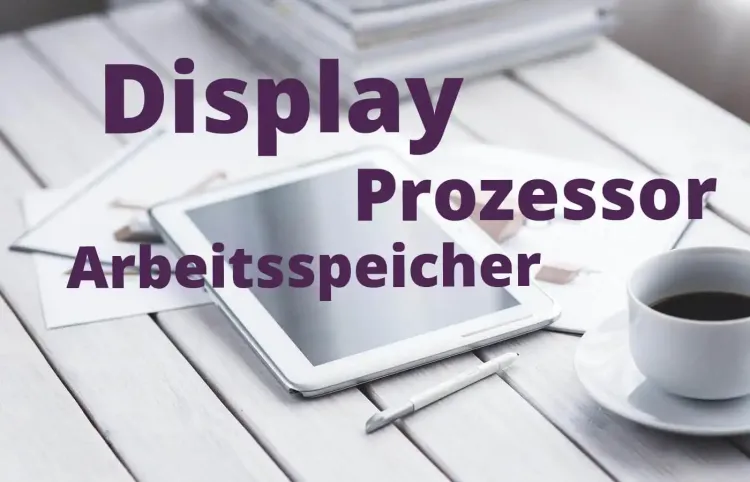 Tablet die wichtigsten Fragen vor dem Kauf
