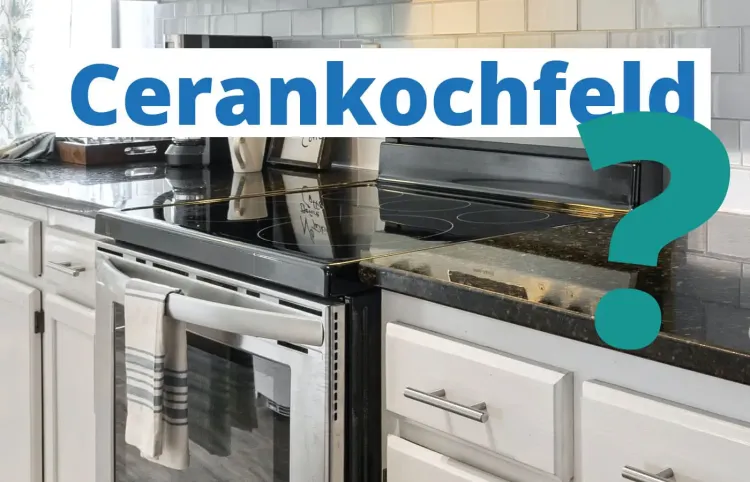 Was ist ein Cerankochfeld?